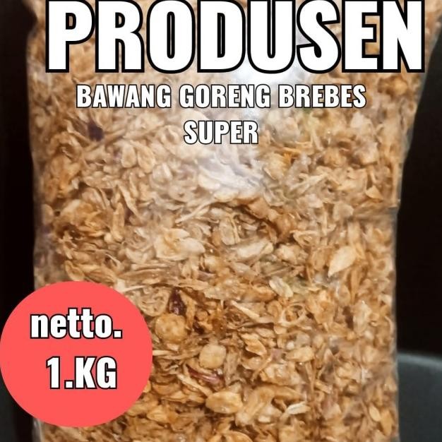 

Bawang Goreng Brebes Gurih Dan Renyah 1 Kilogram.