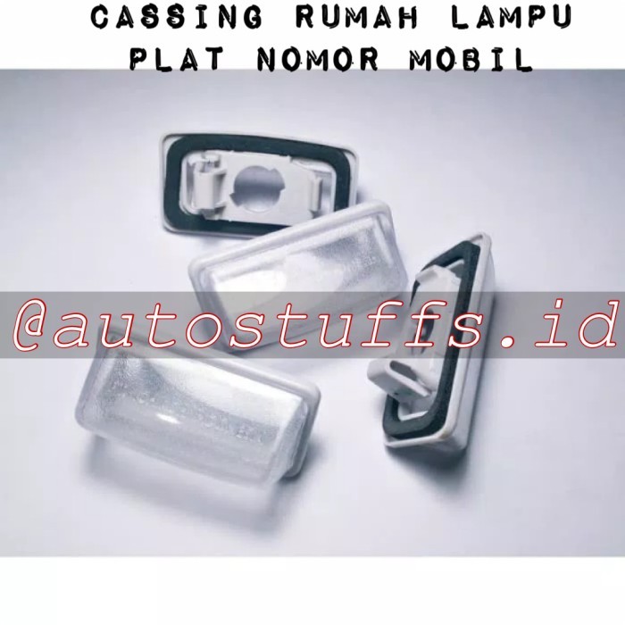 CASSING RUMAH LAMPU PLAT NOMOR/ CASSING PLAT NOMOR/ LAMPU PLAT NOMOR
