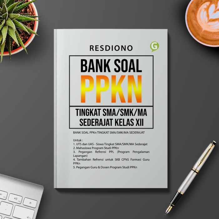 

Bank Soal Ppkn Tingkat Sma/Smk/Ma Sederajat Kelas Xii