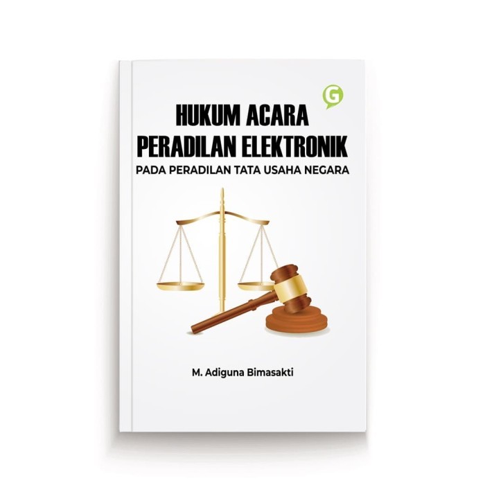 

Hukum Acara Peradilan Elektronik Pada Peradilan Tata Usaha Negara
