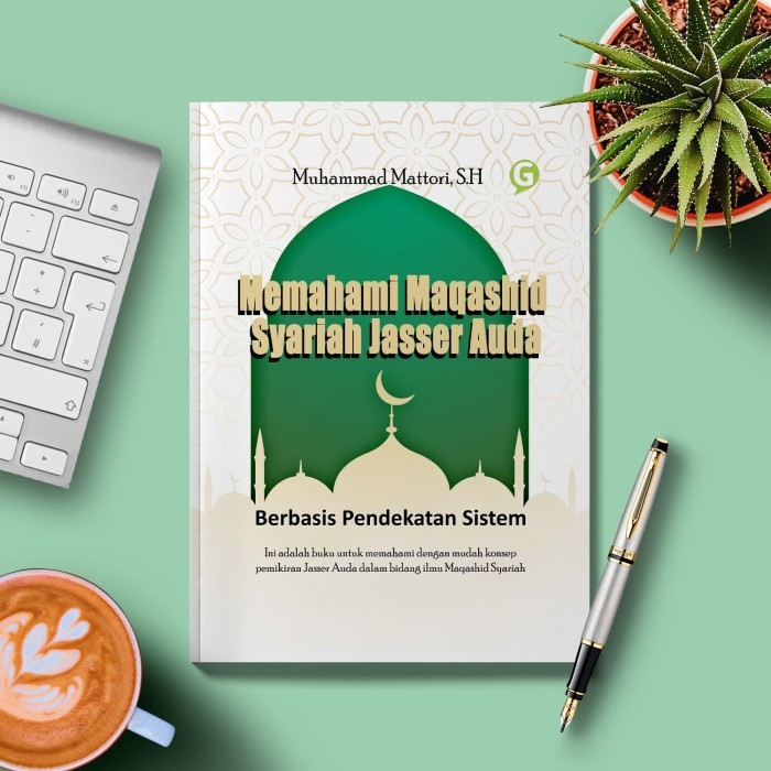 

Memahami Maqashid Syariah Jasser Auda (Berbasis Pendekatan Sistem)