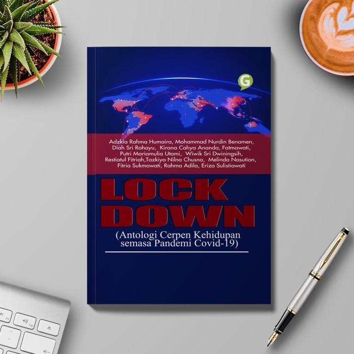 

Lockdown (Antologi Cerpen Kehidupan Semasa Pandemi Covid-19)