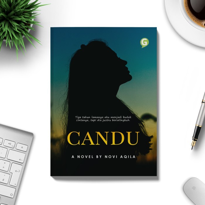 

Buku Novel Candu By Novi Aqila Guepedia
