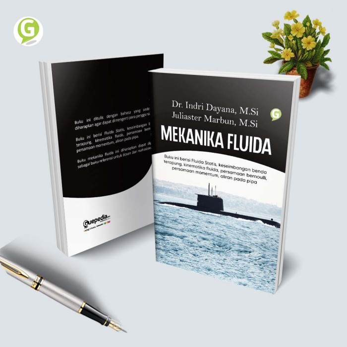 

Buku Mekanika Fluida By Dr. Indri Dayana, M.Si Dan Juliaster Marbun, M
