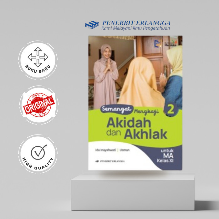 BUKU ERLANGGA SEMANGAT MENGKAJI AKIDAH & AKHLAK MA KELAS 11 KURIKULUM MERDEKA (KODE - 00112970260)