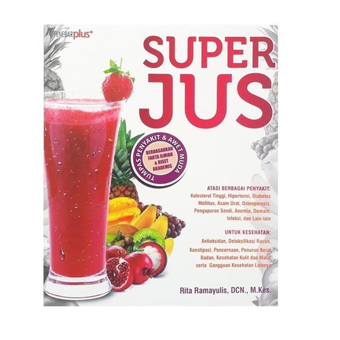 

Buku Kesehatan Terlaris : SUPER JUS Sehat Tumpas Penyakit & Awet Muda