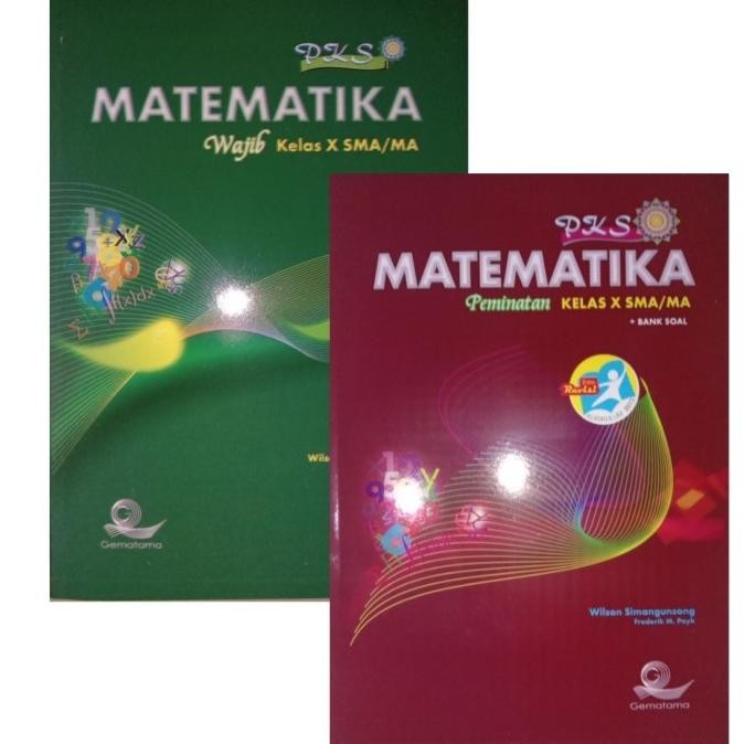 

Buku Matematika PKS SMA/MA Kelas X Wajib dan Peminatan