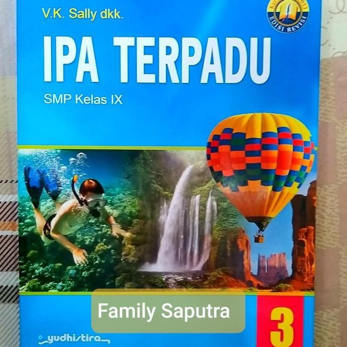 

BUKU IPA TERPADU SMP MTS KELAS 7 8 9 KURIKULUM K2013 REVISI YUDHISTIRA