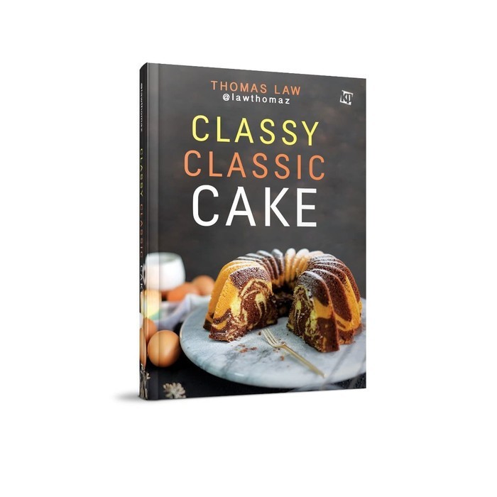 Classy Classic Cake - Thomas Law - Kawan Pustaka