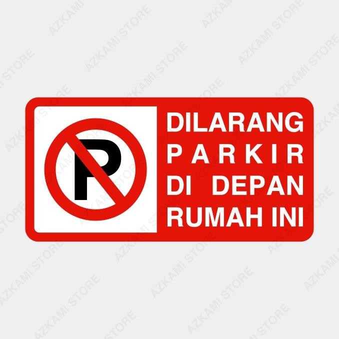 

Sale Rambu Dilarang Parkir Di Depan Rumah Ini 40Cm X 20Cm Plat Alumunium