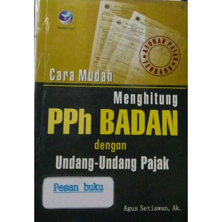 

Buku Cara Mudah Menghitung PPh Badan dengan Undang- undang Pajak