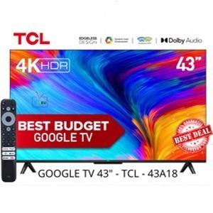 TCL 43A18 - 43 INCH GOOGLE TV - 4K UHD - DOLBY AUDIO - NETFLIX- 43A18
