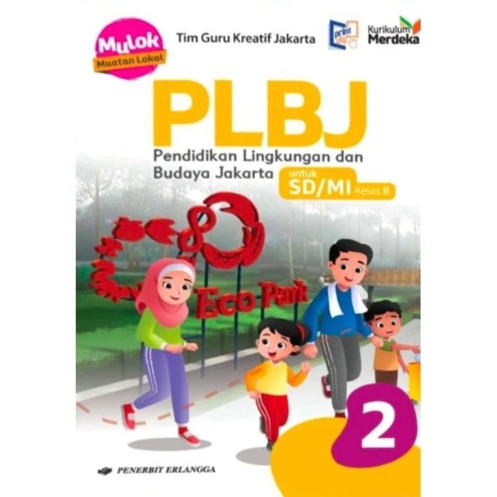 

Buku Pelajaran PLBJ Kelas 1. 2. 3. 4. 5. 6. SD/Mi Kurikulum Merdeka - Erlangga