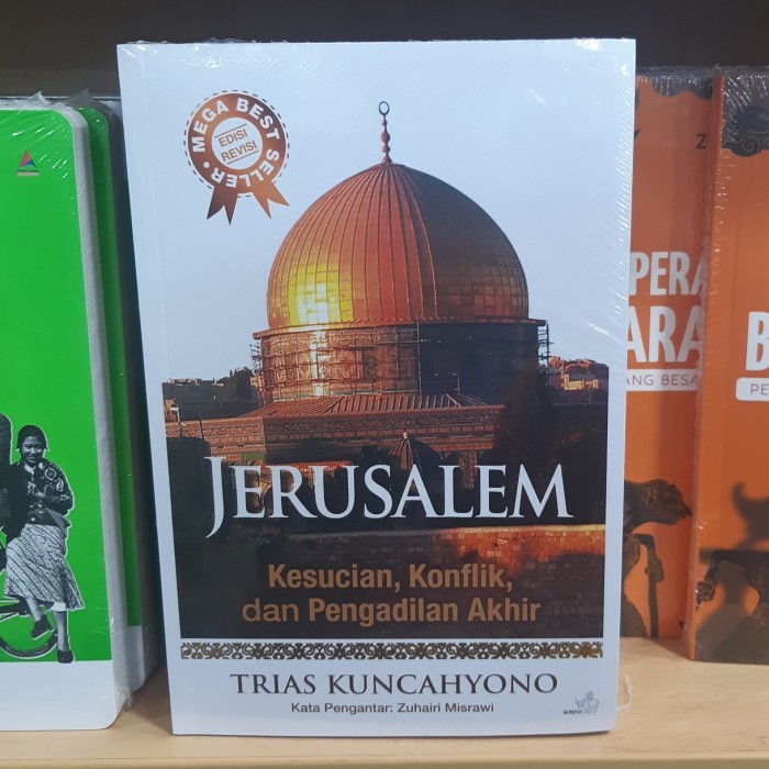 

######### BUKU JERUSALEM KESUCIAN KONFLIK DAN PENGADILAN AKHIR TRIAS KUNCAHYONO