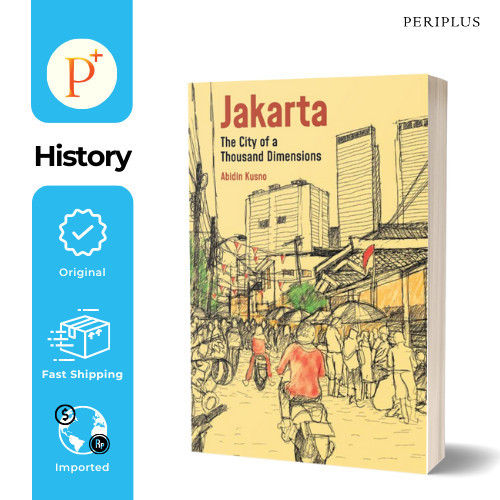 

######### ABIDIN KUSNO - JAKARTA: CITY OF A THOUSAND DIMENSIONS - 9789813252264