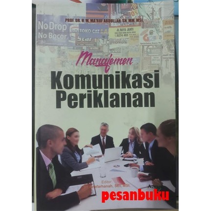 

######### BUKU MANAJEMEN KOMUNIKASI PERIKLANAN / PROF. DR. H. M. MARUF ABDULLAH,