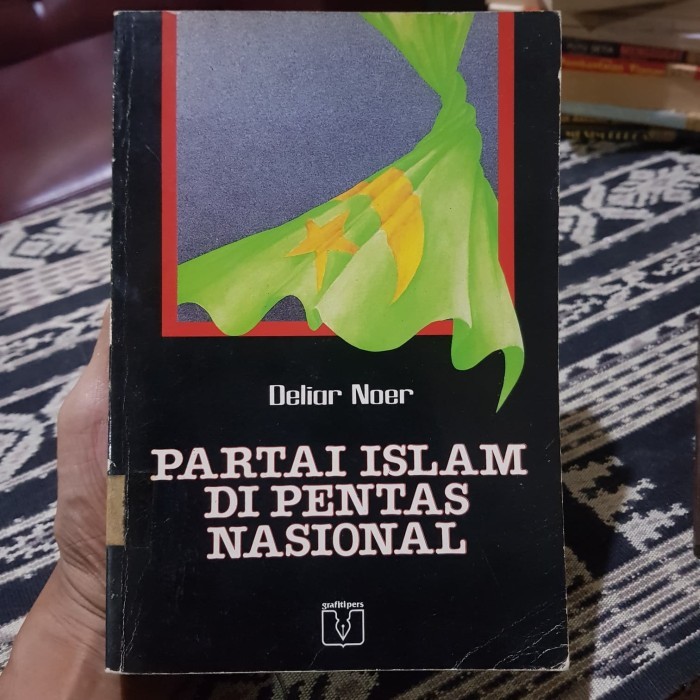 

DELIAR NOER - PARTAI ISLAM DI PENTAS NASIONAL