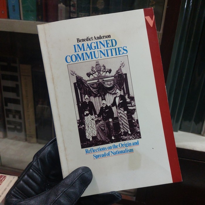 

IMAGINED COMMUNITIES - BENEDICT ANDERSON