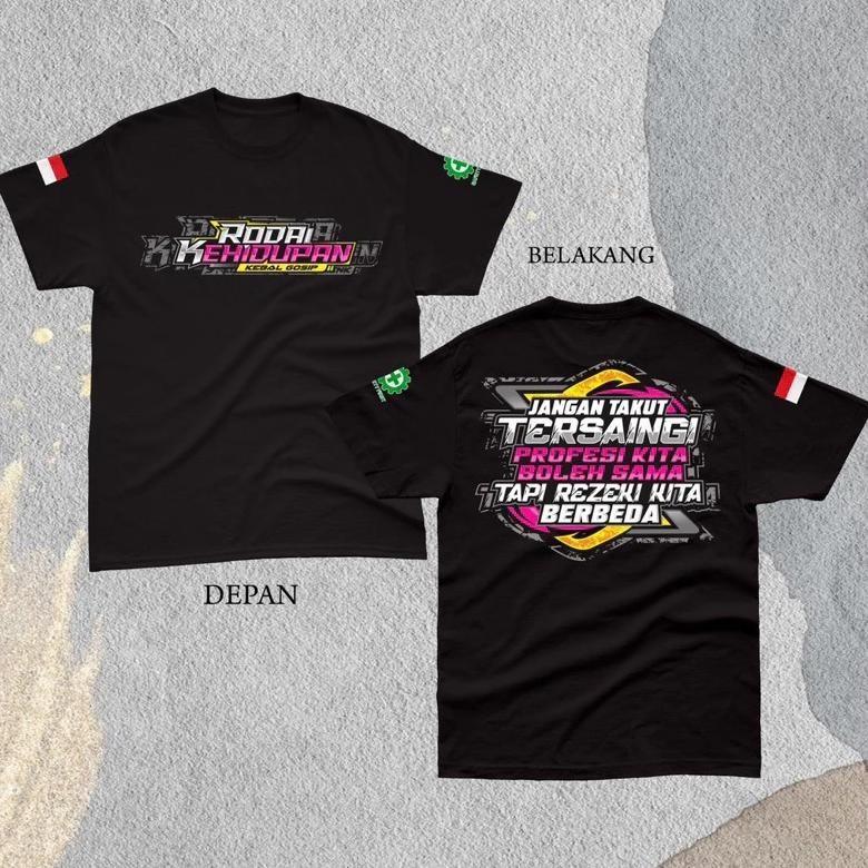 Promo Kaos Roda Kehidupan Unisex , Jangan Takut Tersaingi, Profesi Kita Boleh Sama Tapi Rezeki Kita 