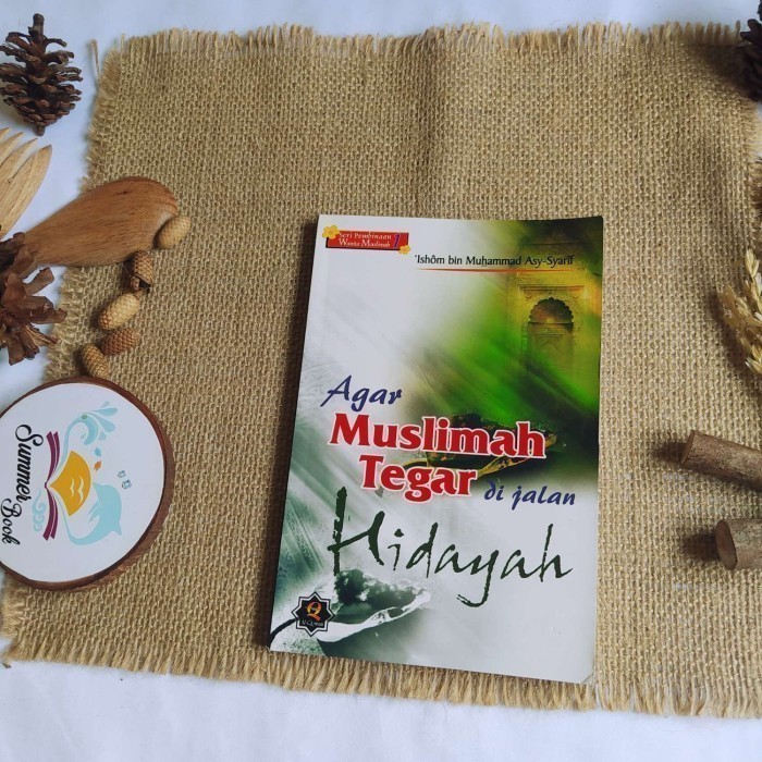 Agar Muslimah Tegar di jalan Hidayah - Ishom bin Muhammad Asy-Syarif Buku Bekas Original