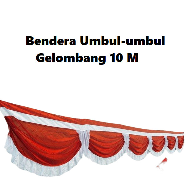 

Bendera Umbul-umbul Gelombang 10 M