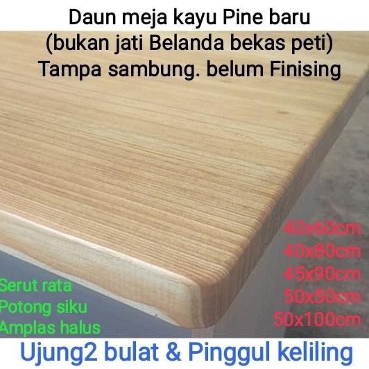 Daun Meja Kayu Top Table Pine Baru. Bukan Jati Belanda Bekas Palet