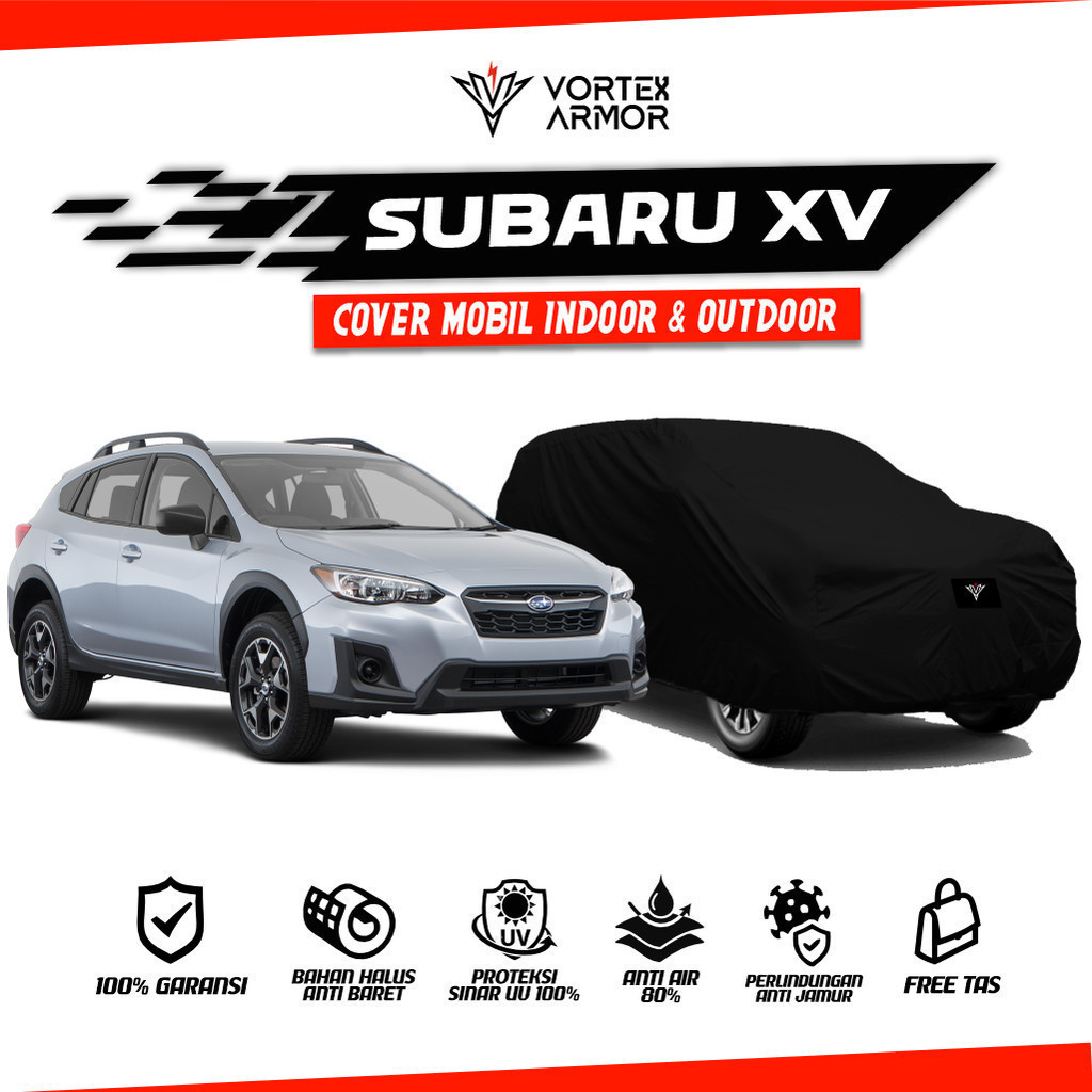 Cover Mobil Subaru XV All Type / Sarung Mobil Subaru Xv / Selimut Subaru XV