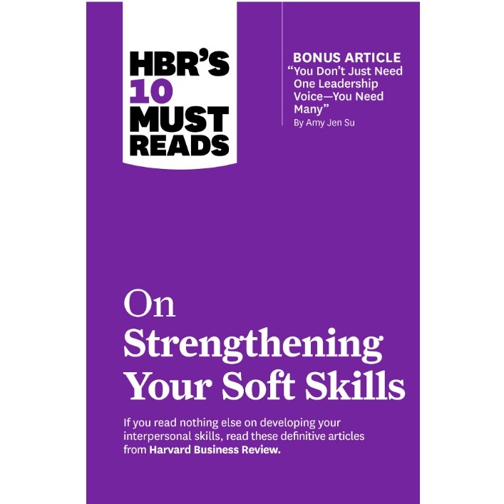 

HBR’s 10 Must Reads on Strengthening Your Soft Skills ( D )