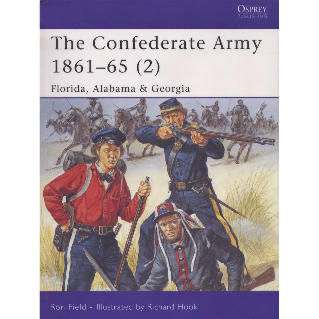 

Osprey - Men-at-Arms 426 - The Confederate Army 1861-65 (2) - Florida, Alabama & Georgia (Sejarah / D)