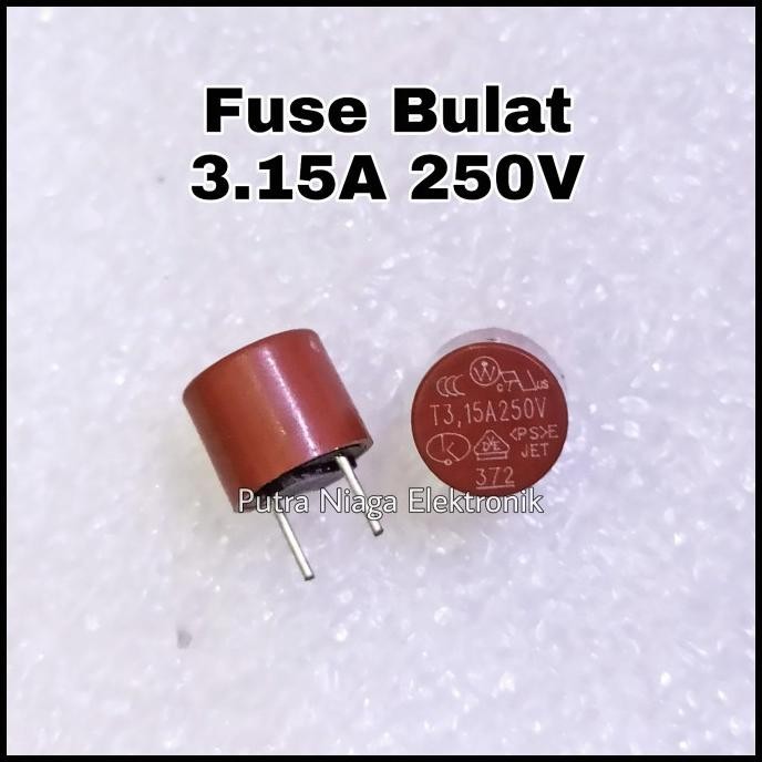 Update Fuse Bulat 3,15A 250V Sikring Silinder Sekering PCB 3.15A / T3,15A250V putr4n dijamin