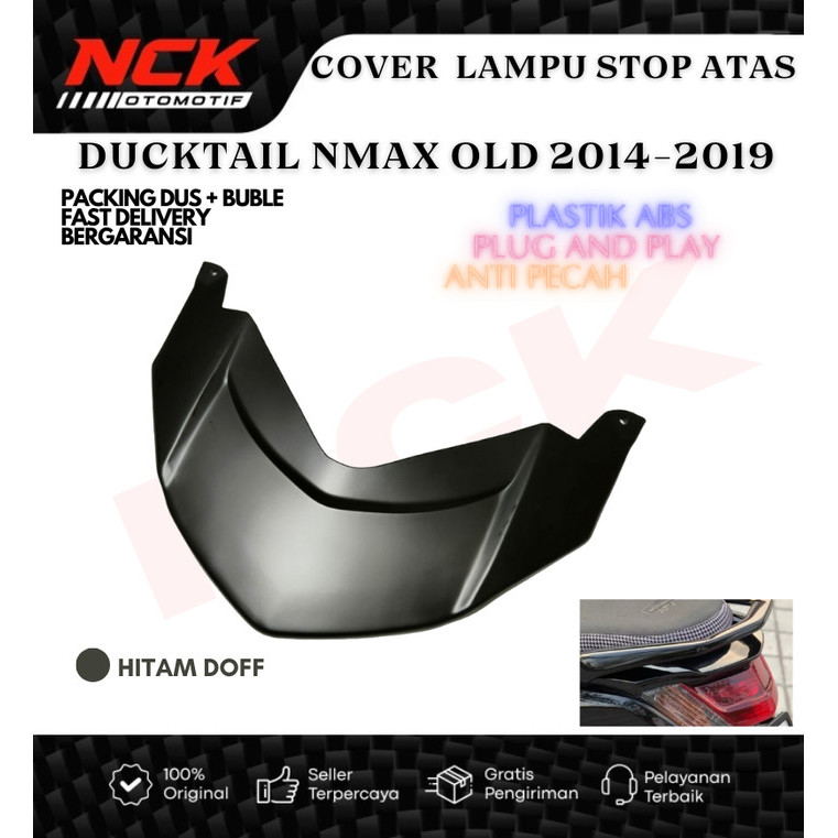 DUCKTAIL NMAX OLD 2014-2019 TUTUP LAMPU STOP NMAX LAMA