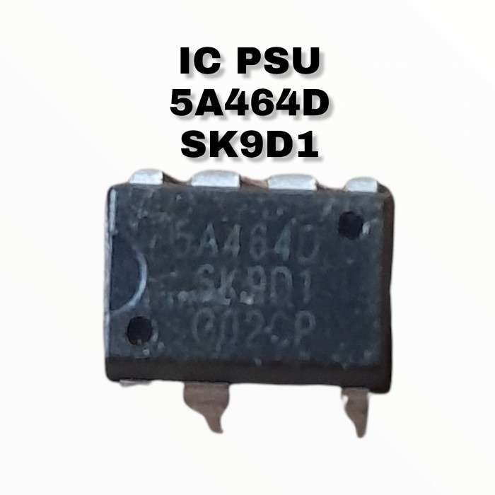 IC POWER SUPLY MODUL INVERTER KULKAS LG SAMSUNG PANASONIK 5A464D SK9D1