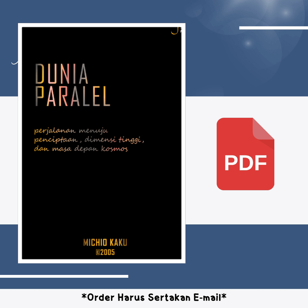 

126. DUNIA PARALEL PERJALANAN MENUJU PENCIPTAAN DIMENSI TINGGI DAN MASA DEPAN KOSMOS - [-]