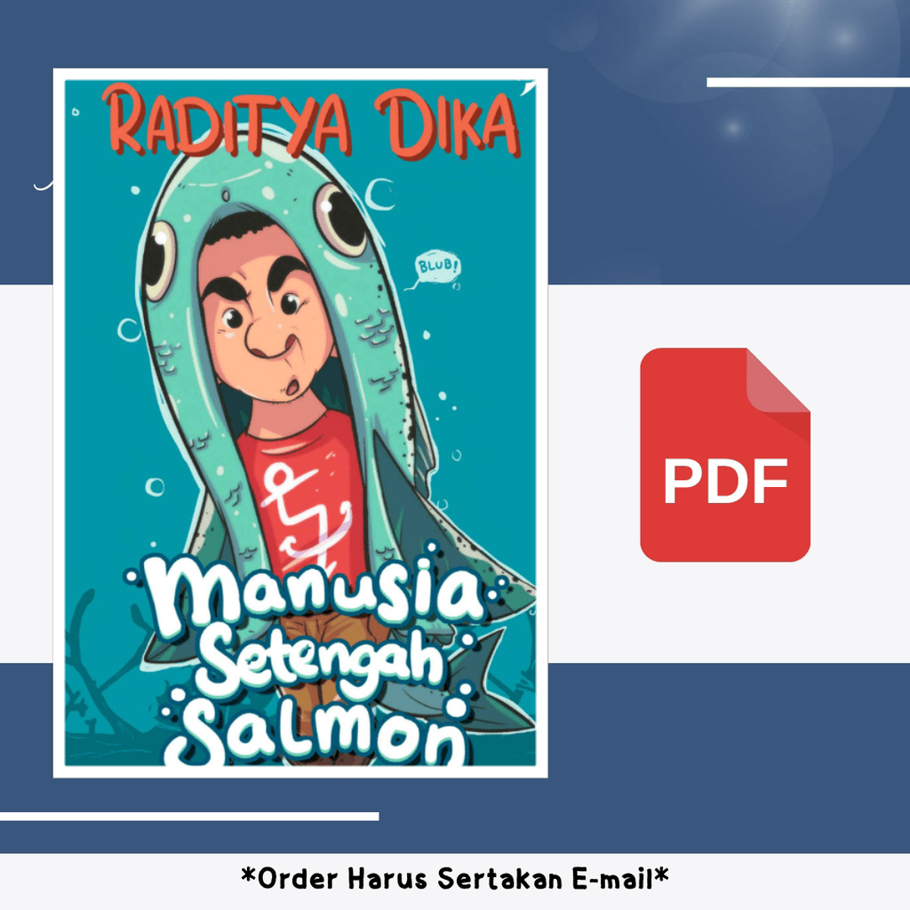 

277. RADITYA DIKA - MANUSIA SETENGAH SALMON - [-]