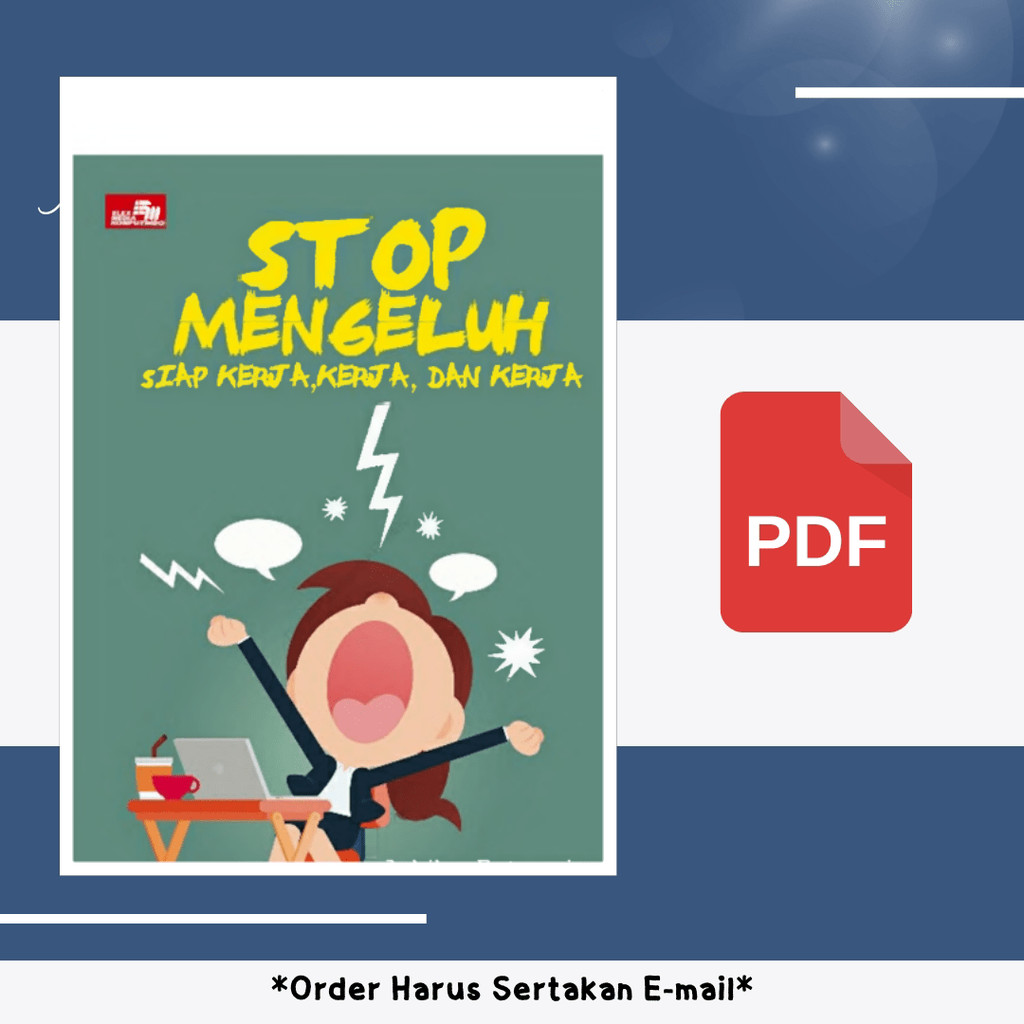 

1357. Stop Mengeluh Siap Kerja, Kerja dan Kerja