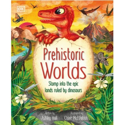 

(FXL / D) Prehistoric Worlds - Stomp Into the Epic Lands Ruled by Dinosaurs