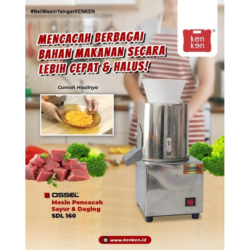 TERMURAH - Mesin Cacah Sayur dan Daging OSSEL I Mesin Cacah Sayur SDL- 160