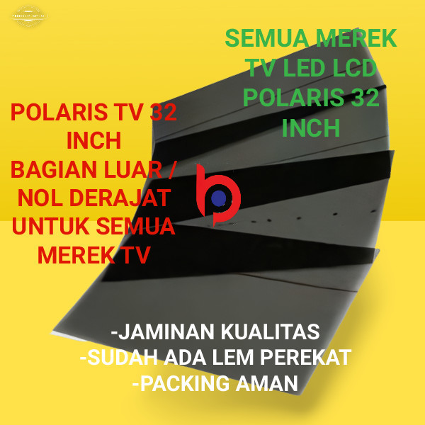 POLARIS 32 - POLARIZER - KACA PLASTIK LAPISAN FILM - TV LCD LED LG - SHARP - POLYTRON - TOSHIBA -