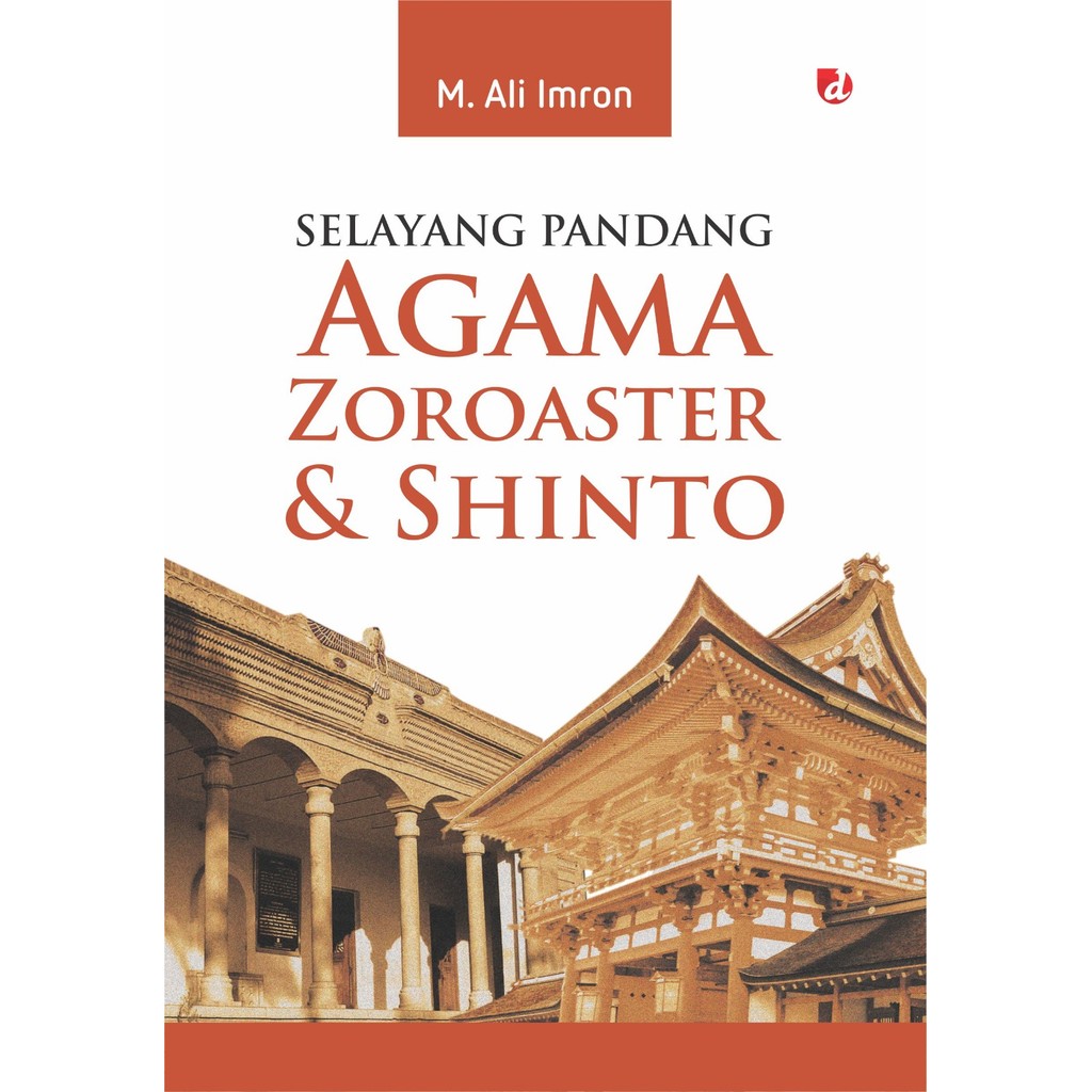 Buku Selayang Pandang Agama Zoroaster & Shinto