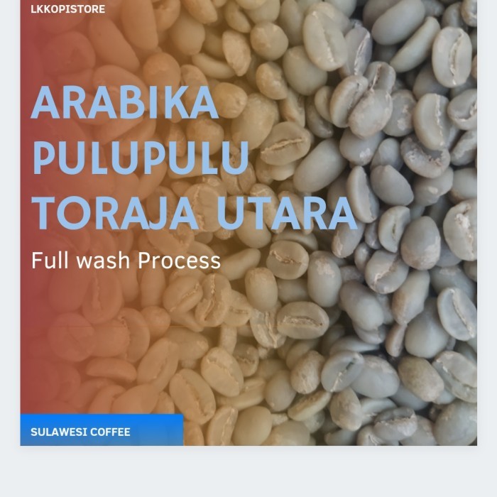 

MURAH Greenbean Kopi Arabika Toraja Pulu Pulu Asli 1000gr