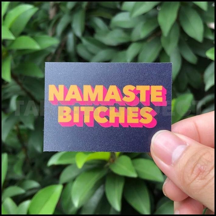 

TERBARU STICKER STIKER VINYL - NAMASTE B!TCHES !!!!!!!