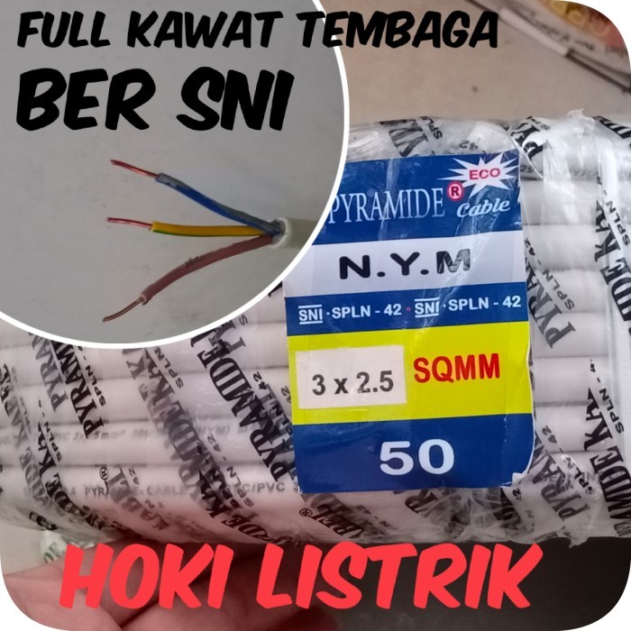 KABEL SNI NYM 3X2.5 PYRAMIDE BUKAN ETERNA / KABEL TEMBAGA ISI 3 PERROL