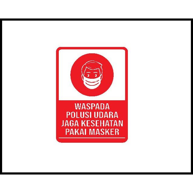 

HOT DEAL STIKER VINYL HIMBAUAN WASPADA POLUSI UDARA PAKAI MASKER SAFETY KANTOR !!!!!!