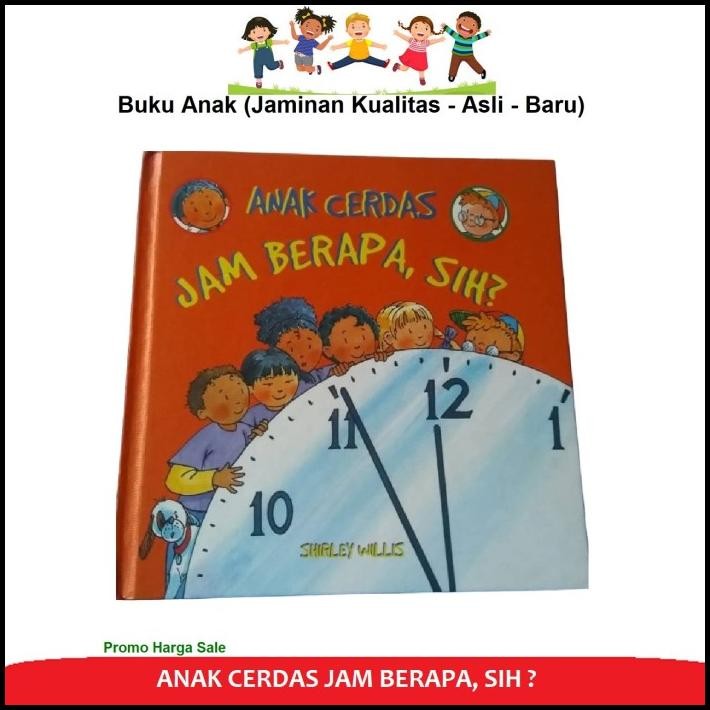 TERBARU BUKU ANAK CERDAS JAM BERAPA, SIH SHIRLEY WILLS ERLANGGA 