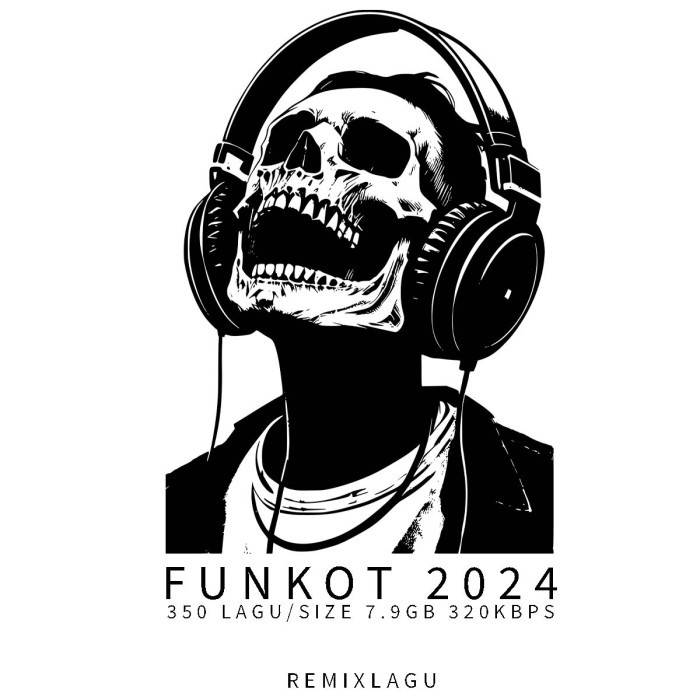 Funkot 2024 - 350 Lagu DJ Terbaru Single Mixing