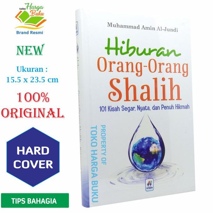 

Hiburan Orang-Orang Shalih 101 Kisah Segar Nyata dan Penuh Hikmah PAR