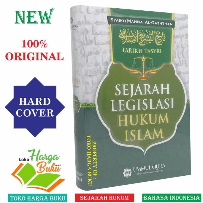 

Sejarah Legislasi Hukum Islam Syaikh Manna Al-Qaththan - Tarikh Tasyri