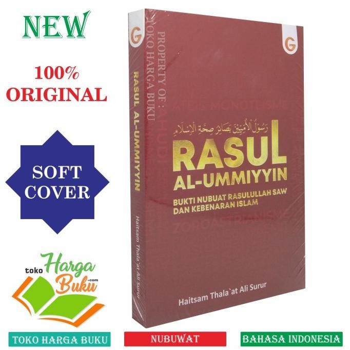 

Rasul Al-Ummiyyin Bukti Nubuwat Rasulullah dan Kebenaran Islam GIP