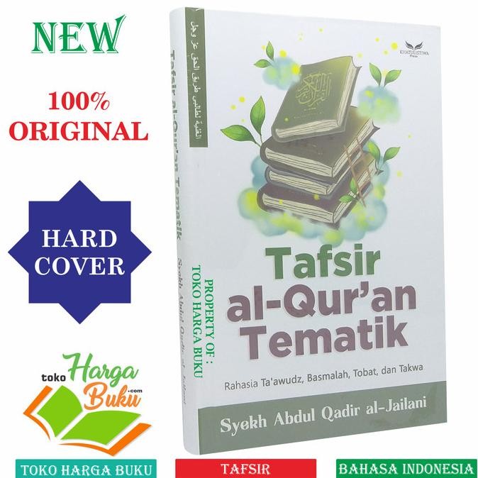 

Tafsir Al-Quran Tematik Rahasia Ta'awudz Basmalah Tobat dan Takwa