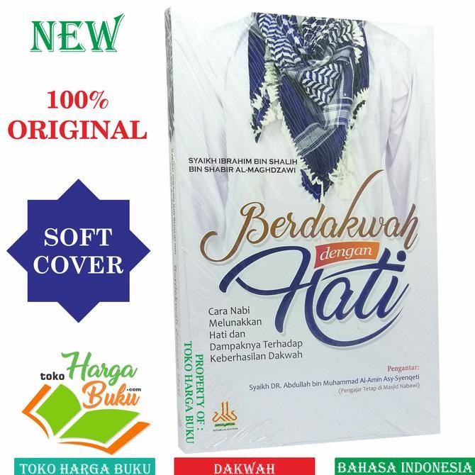 

Berdakwah Dengan Hati Cara Nabi Melunakkan Hati dan Dampaknya KAUTSAR
